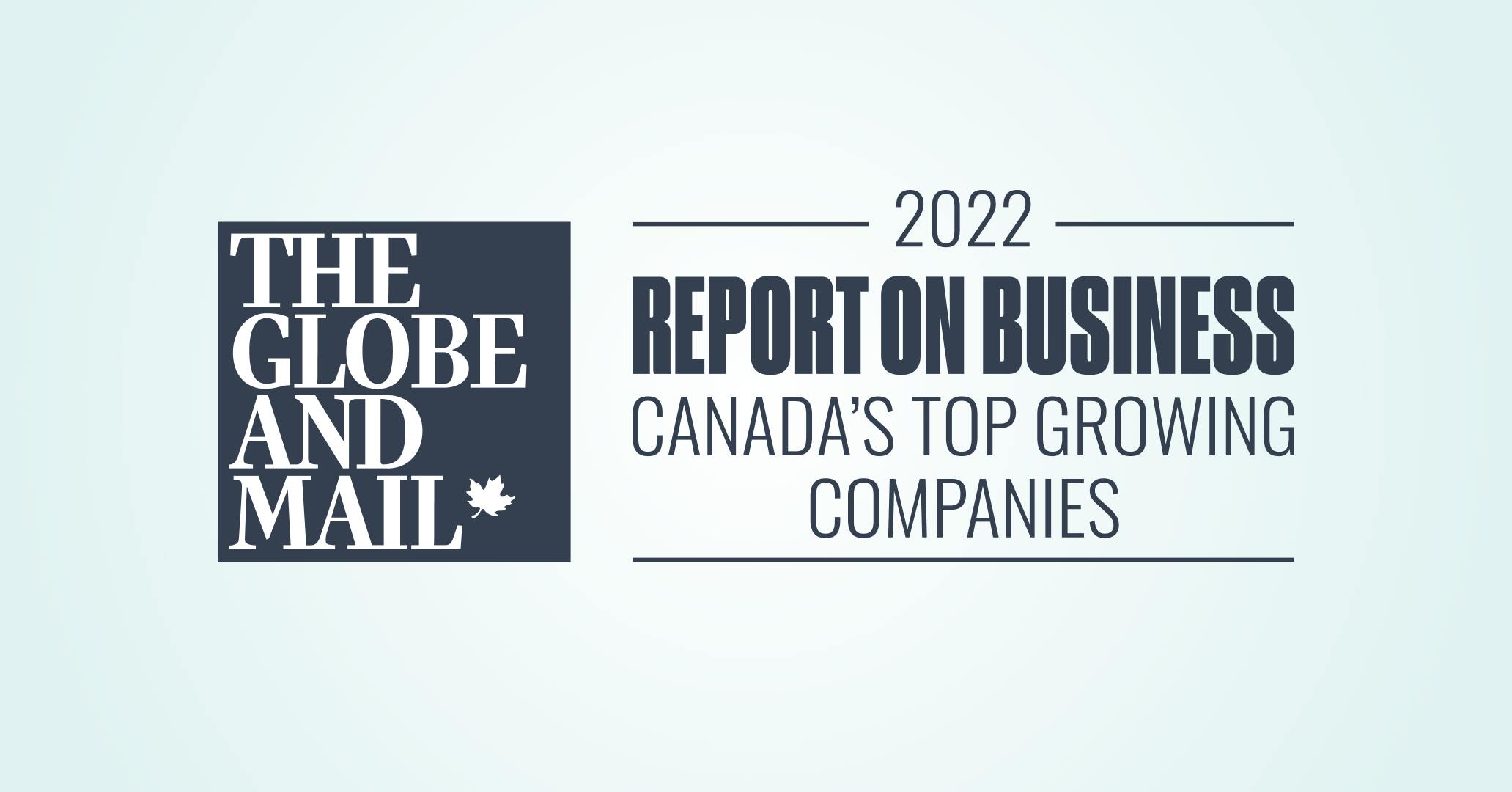 We are one of Canada's 2022 Top Growing Companies
