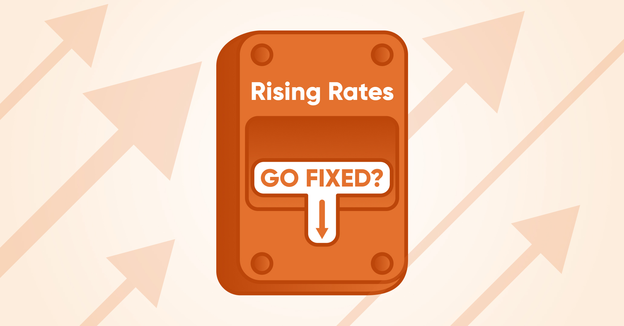 Time To Switch To A Fixed Rate? | True North Mortgage