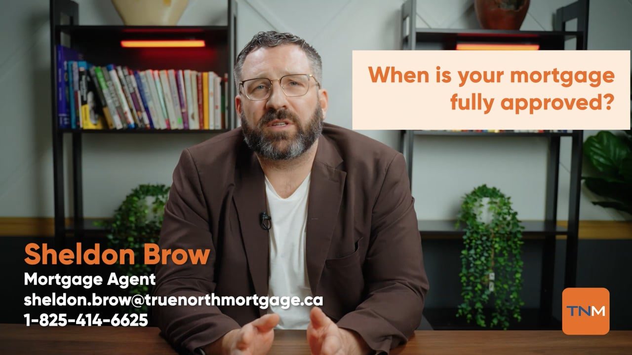 When is your mortgage fully approved